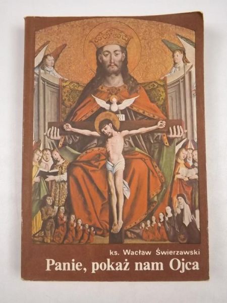 Panie, pokaż nam Ojca