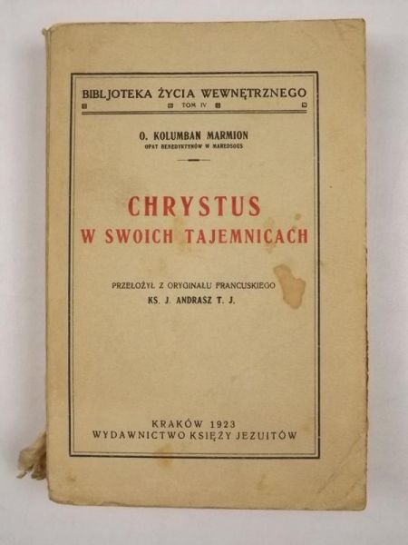 Kolumban Marmion - Chrystus w swoich tajemnicach 1923 r.