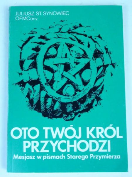 S. -  Oto twój Król przychodzi