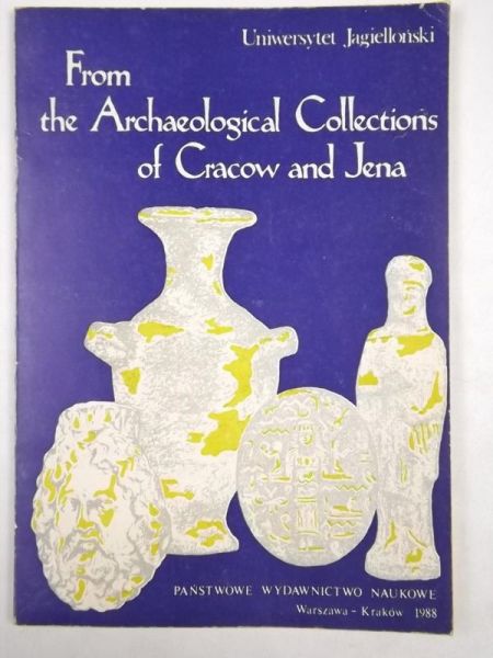 From the Archaeological Collection of Cracow and Jena