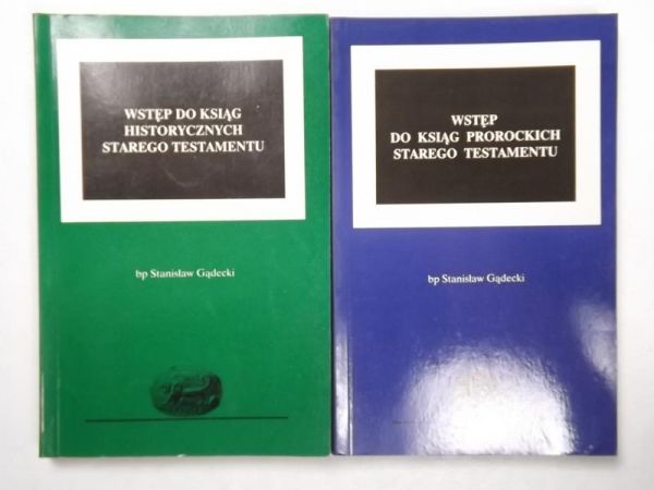 Gądecki Stanisław - Wstęp do Ksiąg Historycznych Starego Testamentu/Wstęp do Ksiąg Prorockich Starego Testamentu