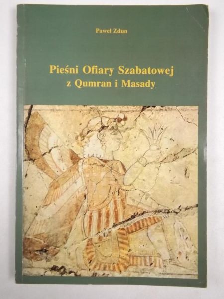 Pieśni Ofiary Szabatowej z Qumran i Masady