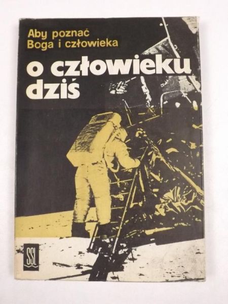Aby poznać Boga i człowieka Część II O człowieku dziś
