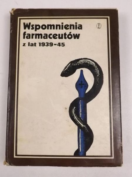 Głowacki W.W. - Wspomnienia farmaceutów z lat 1939-45