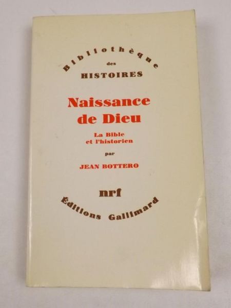 Bottero Jean - Naissance de Dieu