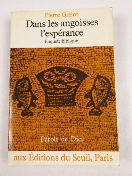 Grelot P. - Dans les anoisses l'esperance