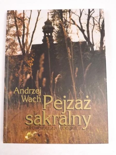 Pejzaż sakralny Archidiecezji Łódzkiej