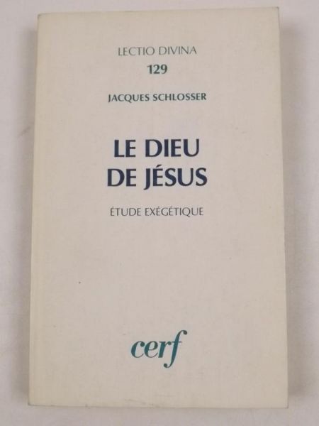 Le Dieu de Jésus : Etude exégétique
