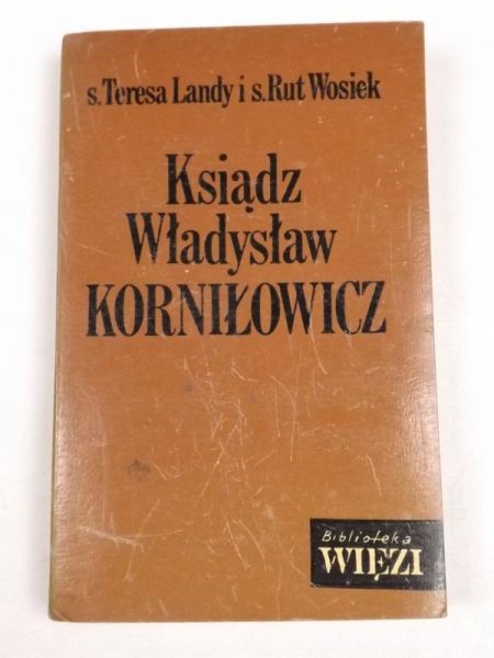 Landy Teresa,  Wosiek Rut - Ksiądz Władysław Korniłowicz