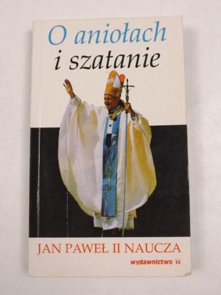 Sujka Andrzej - O aniołach i szatanie.  Paweł II naucza