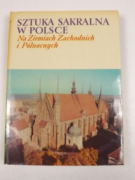 Dobrzeniecki Tadeusz - Sztuka sakralna w Polsce