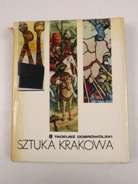 Dobrowolski Tadeusz - Sztuka Krakowa