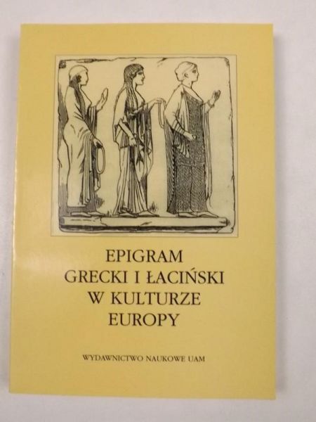 Epigram Grecki i Łaciński w kulturze Europy