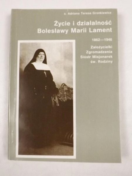 Życie i działalność Bolesławy Marii Lament