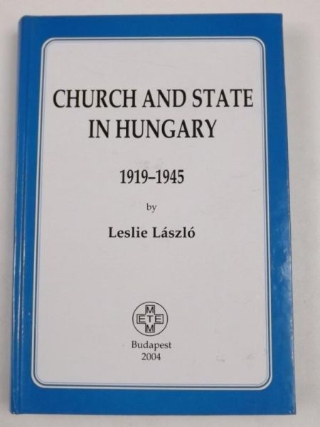 Church and State in Hungary 1919-1945