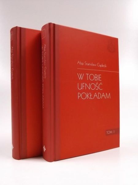 Gądecki Stanisław - W Tobie ufność pokładam, Ty zapewniasz mi życie