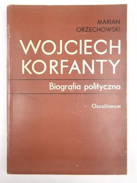 Wojciech Korfanty. Biografia polityczna