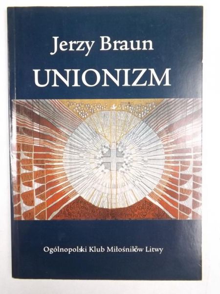 Braun Jerzy - Unionizm