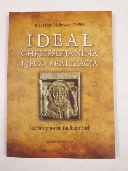 Ideał Chrześcijanina i jego realizacja