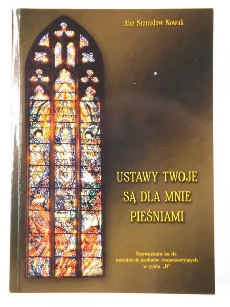 Ustawy Twoje są dla mnie pieśniami