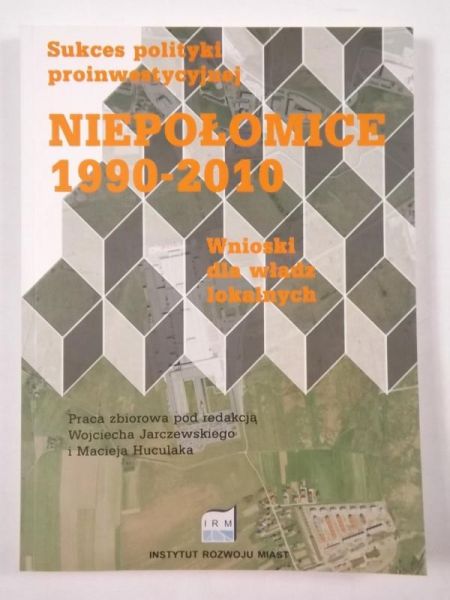 Sukces polityki proinwestycyjnej. Niepołomice 1990 - 2010