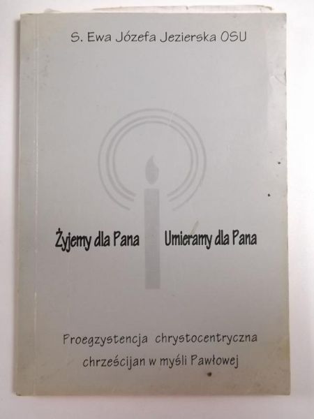 Żyjemy dla Pana...Umieramy dla Pana