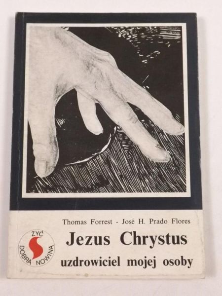 Jezus Chrystus uzdrowiciel mojej osoby