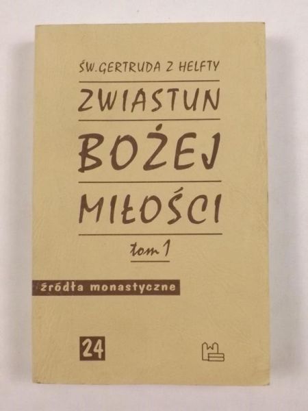 Zwiastun Bożej miłości T. I
