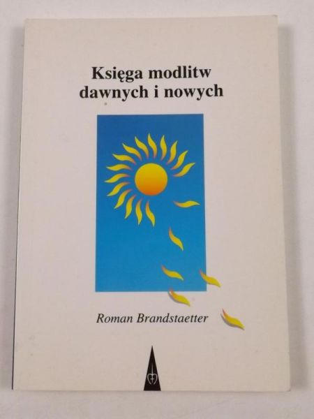 Brandstaetter Roman - Księga modlitw dawnych i nowych