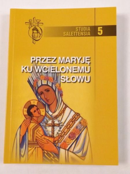 Kręcidło J. (red.) - Przez Maryję ku Wcielonemu Słowu