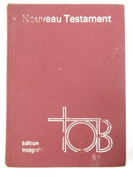 Nouveau Testament. Traduction decumenique de la Biblie