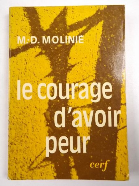 Molinie M. D. - Le Courage d'avoir peur