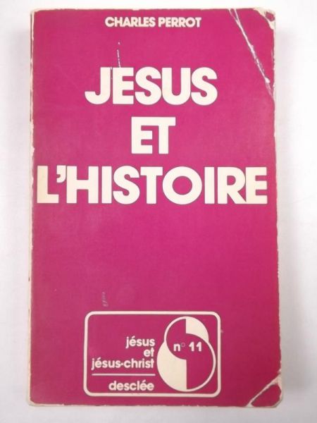 Perrot Charles - Jesus et L'histoire
