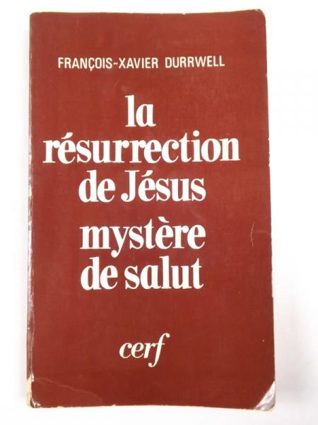 Durrwell F. - La resurrection de Jesus mystere de salut