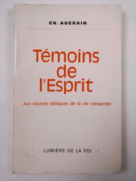 Augrain Charles - Temoins de L' esprit