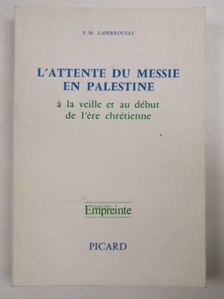 Laperrousaz E.M. - L'attente du messie en Palestine