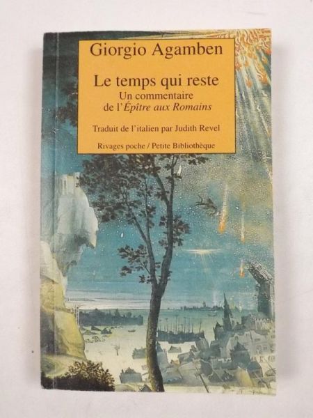 Agamben Giorgio - Le temps qui reste : Un commentaire de l'Epître aux Romains
