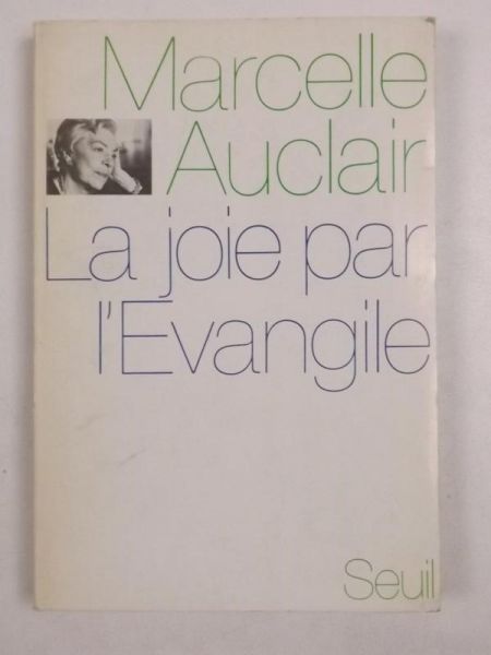 Auclair Marcelle - La joie par l'Evangile
