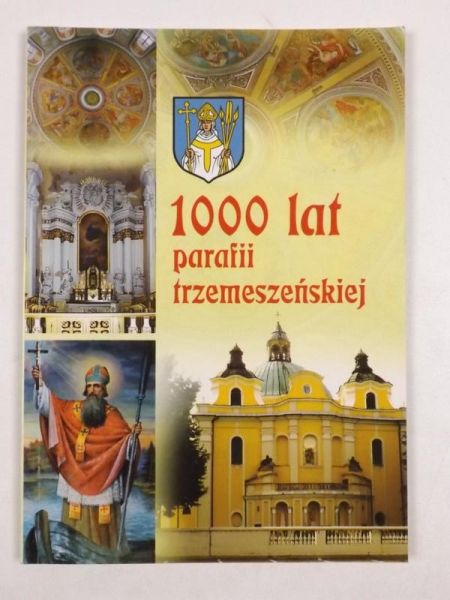 Michalski Bronisław (red.) - 1000 lat parafii trzemeszeńskiej