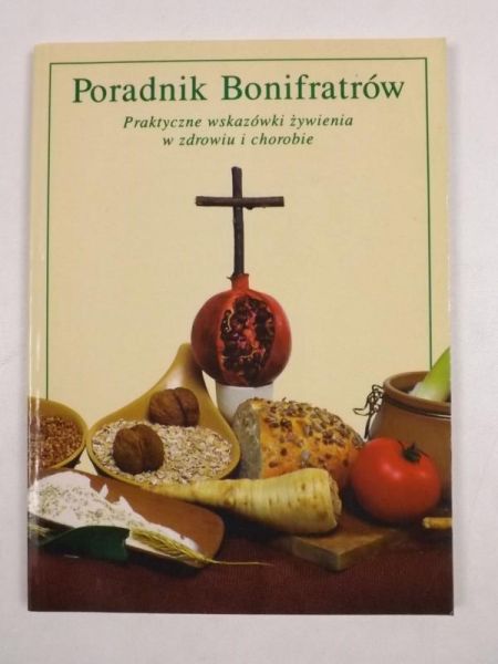 Praktyczne wskazówki żywienia w zdrowiu i chorobie