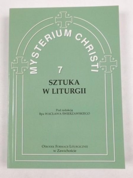 Mysterium Christi 7: Sztuka w liturgii