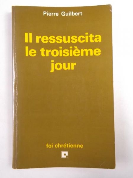 Il Ressuscita Le Troisième Jour