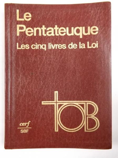 Le Pentateuque. Les cinq livres de la Loi