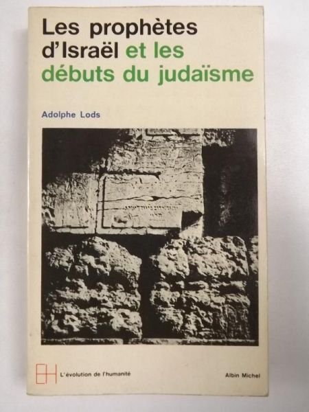 Lods Adolphe - Les prophetes d'Israel et les debuts du judaisme