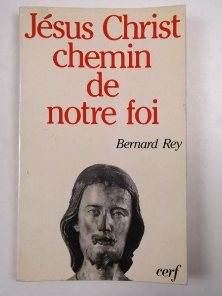 Jesus Christ chemin de notre foi
