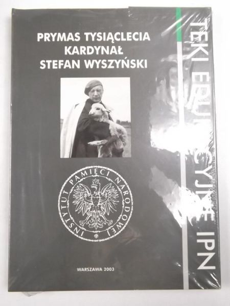 Prymas Tysiąclecia – Kardynał Stefan Wyszyński. Teki edukacyjne IPN