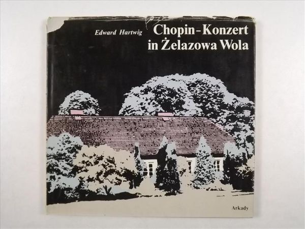 Hartwig E. - Chopin-Konzert in Żelazowa Wola