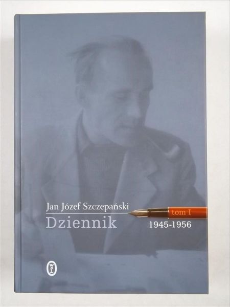 Szczepański Jan Józef - Dziennik 1945-56, t. I