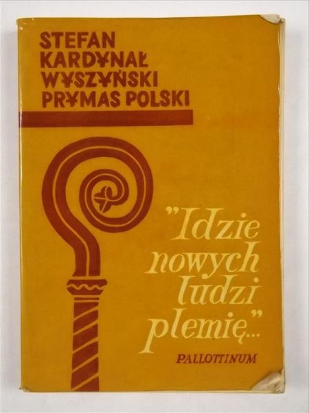 Kard. Wyszyński Stefan - Idzie nowych ludzi plemię