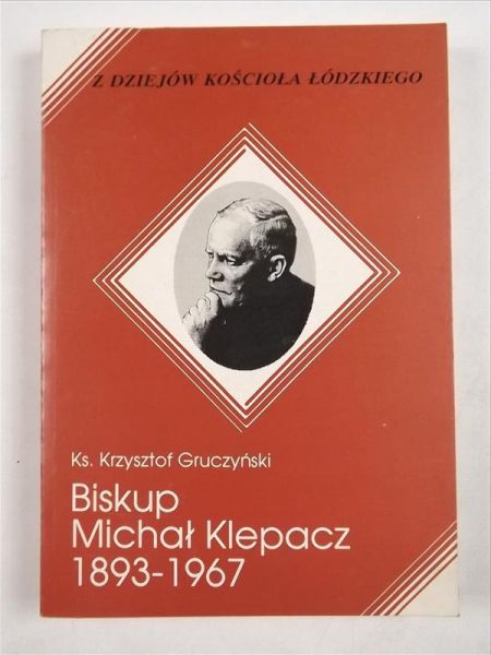 Biskup Michał Klepacz 1893-1967